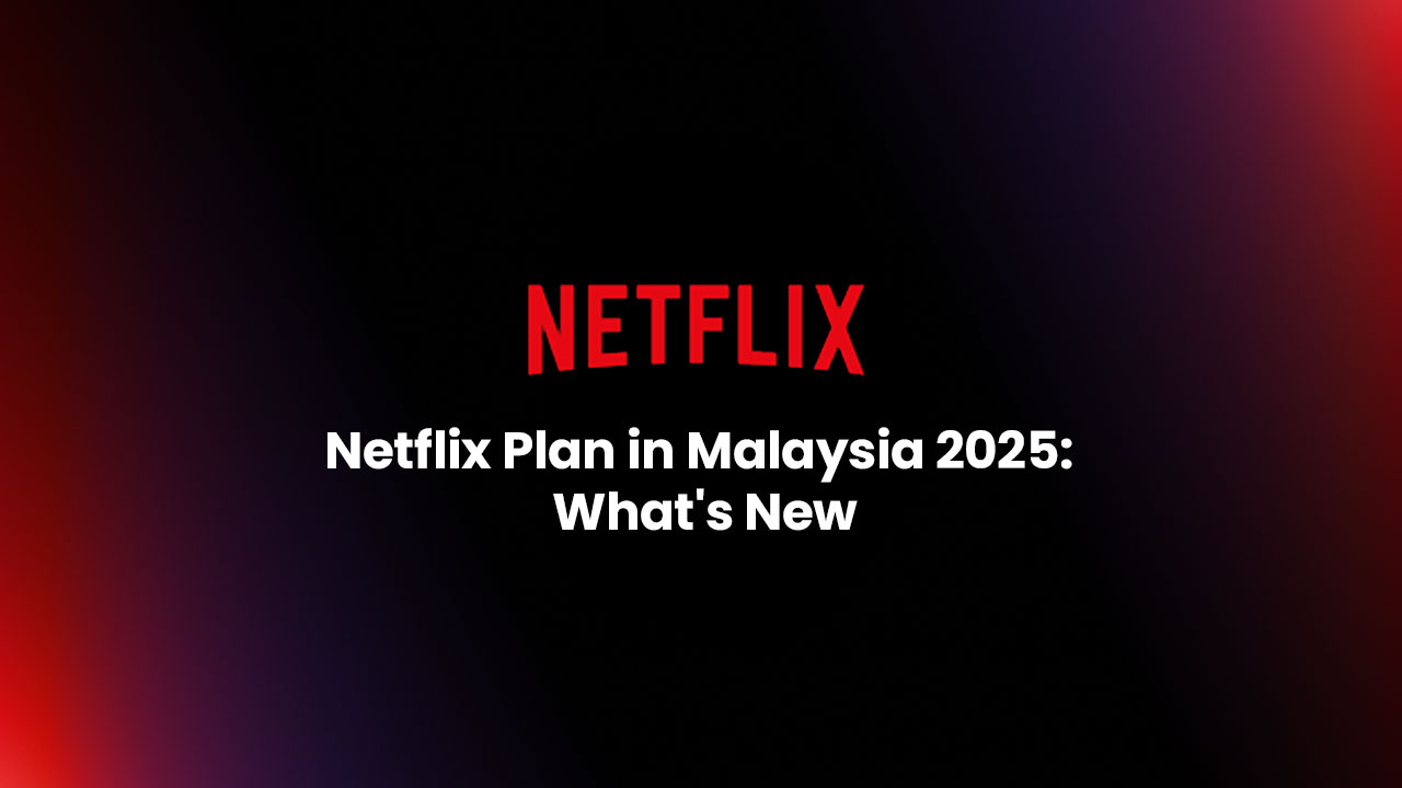 Netflix Plan Malaysia