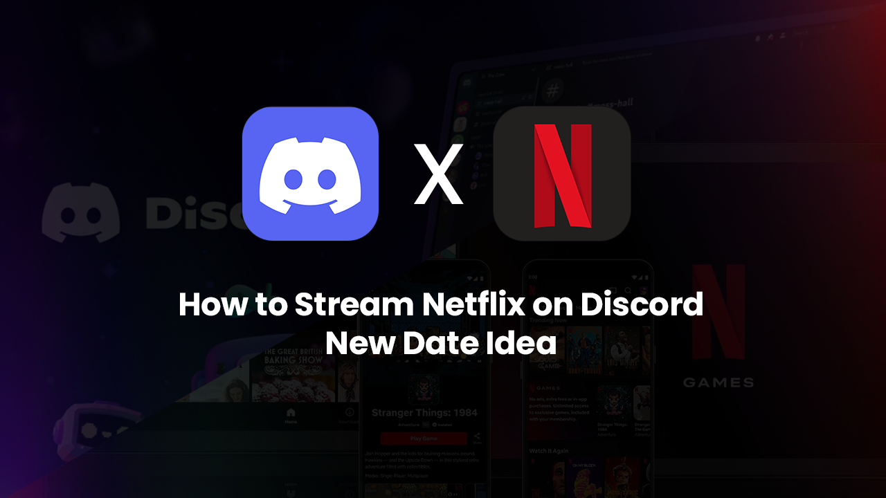 How to Stream Netflix on Discord