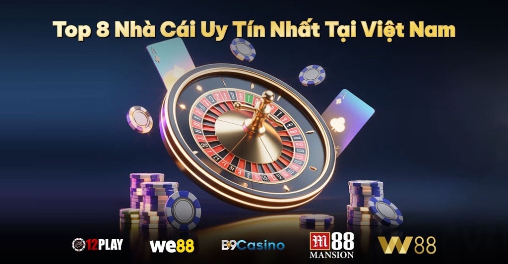Nhà Cái Uy Tín Nhất Tại Việt Nam