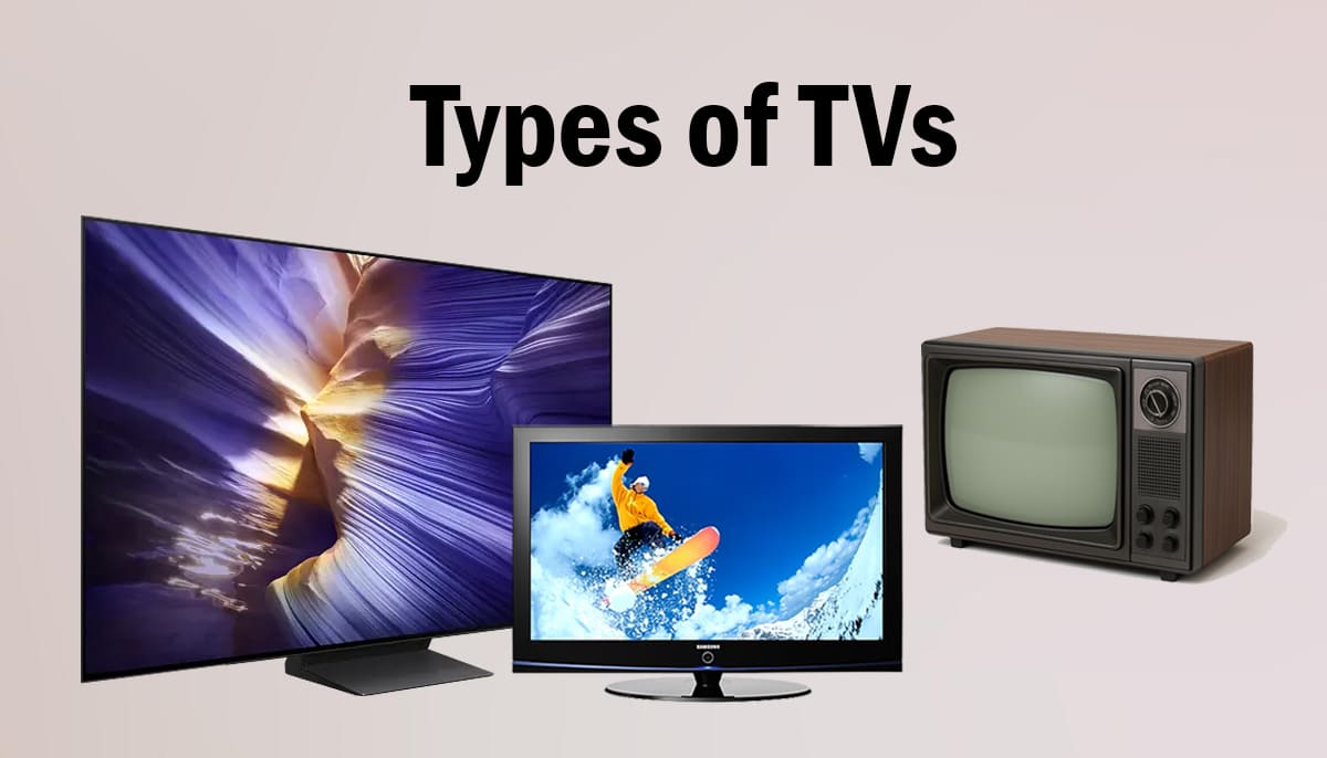 Types of TVs-Televisions