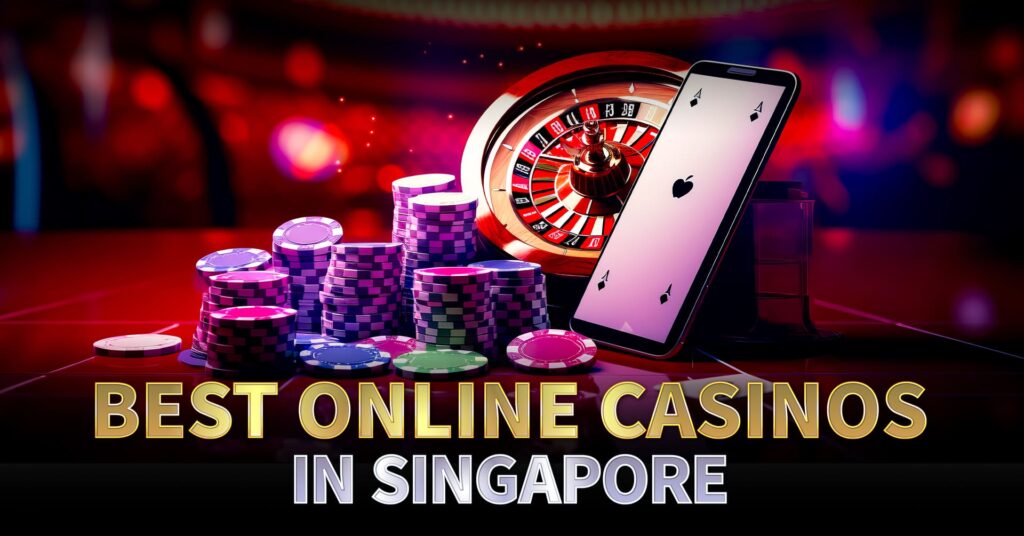 Best Online Casinos in Singapore
