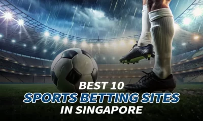 Best 10 Sports Betting Sites in Singapore
